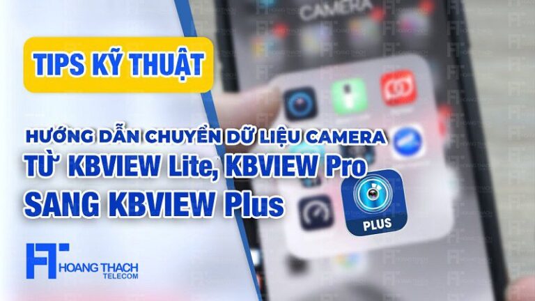 [Mới Nhất 2025] Chuyển Dữ Liệu Từ KBVIEW Lite, KBVIEW Pro sang KBVIEW Plus